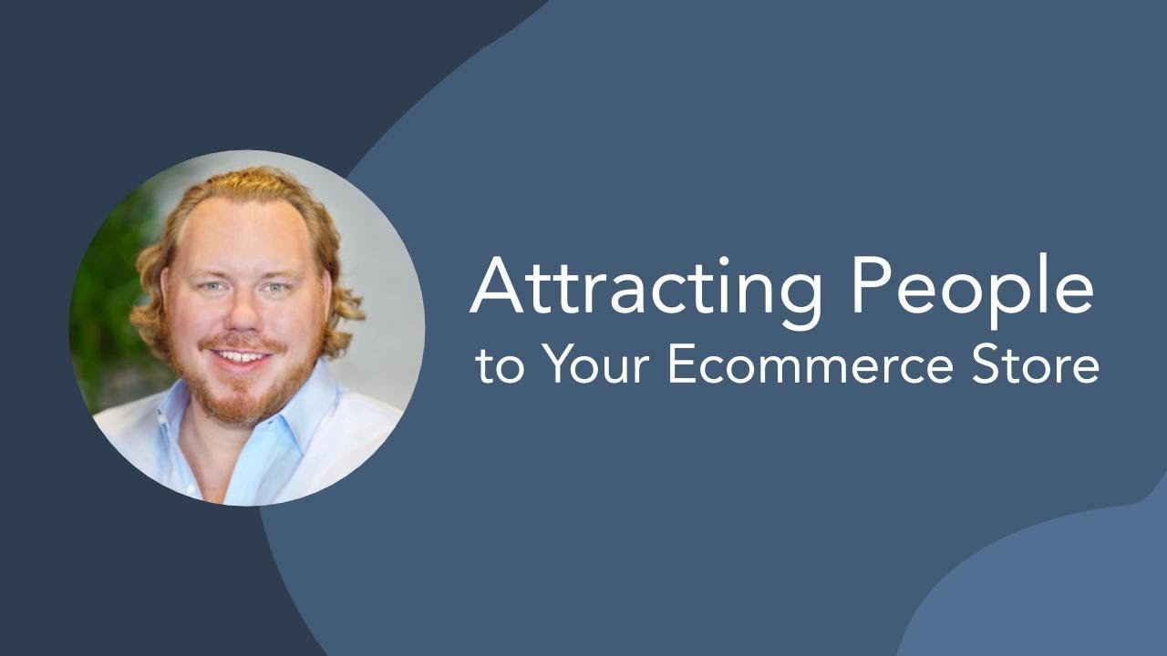 How to Attract People to Your Ecommerce Store How to Attract People to Your Ecommerce Store