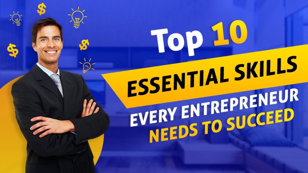 Top 10 Essential Skills Every Entrepreneur Needs to Succeed | Taalk.com